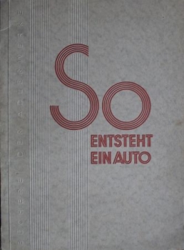 Wolff "So entsteht ein Auto" Adler Fahrzeug-Historie 1930 (6695)